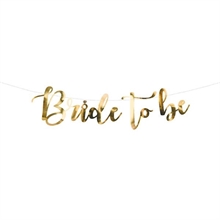 BANNER BRIDE TO BE GOLD 80X19CM