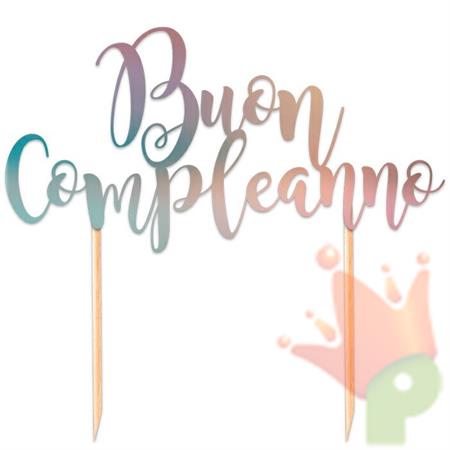 CAKE TOPPER ITALIC 20X17 CM BUON COMPLEANO IRIDESCENTE