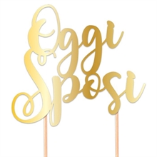 CAKE TOPPER ITALIC 16X21 CM OGGI SPOSI