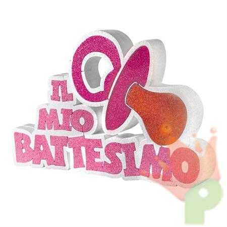 SCRITTA IN POLISTIROLO IL MIO BATTESIMO ROSA 40X25X5 CM