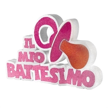 SCRITTA IN POLISTIROLO IL MIO BATTESIMO ROSA 40X25X5 CM